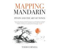 Mapping Mandarin: Pinyin And The Art Of Tones