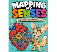 Mapping My Senses: An Emotional Regulation Workbook for Boys with Autism and SPD to Track Physical Feelings and Build Body Control