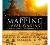 Mapping Naval Warfare: A visual history of conflict at sea