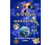 Mapping Schoolgirl: All-in-one Geography Guide, Geography Student Workbook & Weekly Planner: Earth Science Study Guide for Kids Ages 8-15 - ... with Fun Facts and Vocabulary Exercises.