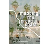 Mapping the Croatian Coast: A Road Trip to Architectural Legacies of Cold War and Tourism Boom