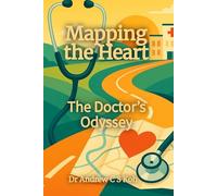 Mapping the Heart: The Doctor’s Odyssey (Echoes Through Time: Inspirational Fiction Stories of Love, Faith, and Time Travel)