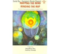 Mapping the Mind Minding the Map Twenty Contemporary Indian English Poets