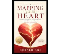 Mapping Your Heart: How Attachment Styles, Emotional Wounds, and Self-Awareness Shape Meaningful Relationships