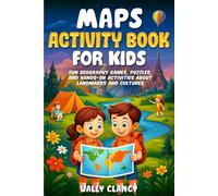 Maps Activity Book for Kids: Fun Geography Games, Puzzles, and Hands-On Activities About Landmarks and Cultures (The Young Explorer Series)