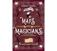 Maps and Magicians: An action-packed Cozy Fantasy adventure (Starfall Theatre)