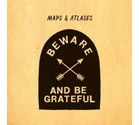 Maps & Atlases - Beware & Be Grateful [Vinilo]