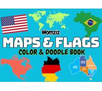 Maps & Flags: Color & Doodle Book: Coloring Book for Adults, Teens and Children Featuring Bold Easy Designs of Maps and Flags for Relaxation, Mindfulness and Stress-Relief