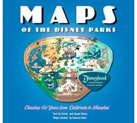 Mapas de los parques Disney: 60 años de California a Shanghai – Disney Editions Deluxe