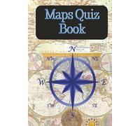 Maps Quiz Book: Trivia book with Easy-to-Read Print about Maps, Geography, Cartography and More| 6×9 inches, 146 pages| 200+ Questions ... Gift for Vacations, Holidays and Free Times