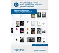Maquetación y compaginación de productos gráficos complejos. ARGP0110 - Tratamiento y maquetación de elementos gráficos en preimpresión (SIN COLECCION)
