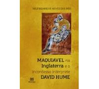 Maquiavel Na Inglaterra E O Inconfesso Intérprete David Hume (ebook)