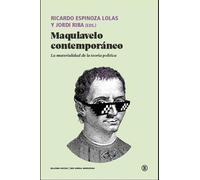 MAQUIAVELO CONTEMPORÁNEO: La materialidad de la teoría política: 88 (Serie General Universitaria)