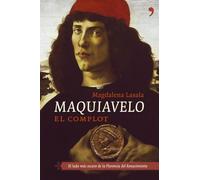 Maquiavelo: El complot: 1 (Nombres de la Historia)