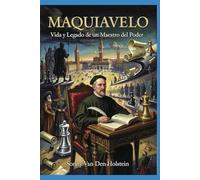 Maquiavelo: Orígenes, Vida y Legado de un Maestro del Poder