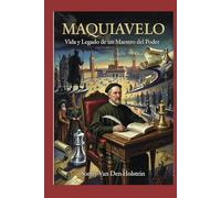 Maquiavelo: Orígenes, Vida y Legado de un Maestro del Poder