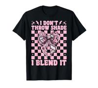 Maquillador MUA Girl Mom I Don't Throw Shade I Blend It Camiseta
