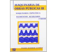 Maquinaria de obras públicas III: Maquinaria específica y elementos auxiliares (TECNOLOGIA)