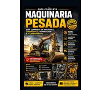 Maquinaria Pesada: Guía Completa de Mecánica, Diagnóstico, Reparación y Mantenimiento