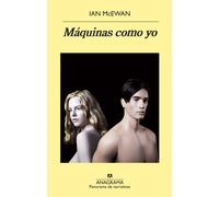 Máquinas como yo | Ian Mcewan, Jesús Zulaika