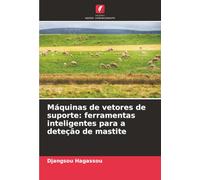 Máquinas de vetores de suporte: ferramentas inteligentes para a deteção de mastite