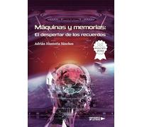 Máquinas y memorias: El despertar de los recuerdos