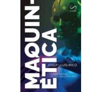 Maquinetica: L Etica Compartida Entre Persones I Maquines