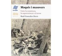 Maquis i masovers. Entre la resistència, la supervivència i el terror (La Barcella, sèrie Minor)