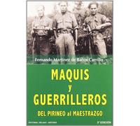 Maquis y guerrilleros : de Pirineos al Maestrazgo