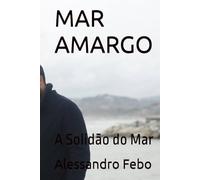 MAR AMARGO: A Solidão do Mar