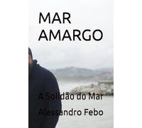 MAR AMARGO: A Solidão do Mar