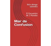 Mar de Confusion: El Encuentro de 2 Mundos