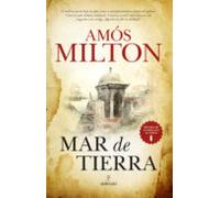 Mar de Tierra (Novela Histórica)