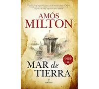 Mar de Tierra (Novela Histórica)