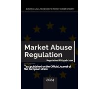 MAR - European Market Abuse Regulation (2024): Full text of Regulation (EU) 596/2014