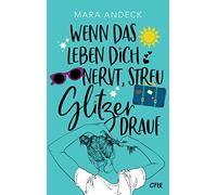 Mara Andeck Wenn das Leben dich nervt, streu Glitzer drauf (Tapa blanda)