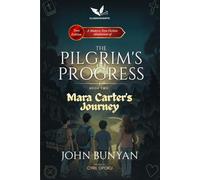 Mara Carter's Journey: A Modern Teen Fiction Adaptation of The Pilgrim's Progress, Part Two: 2 (The Pilgrim's Progress for Teens)