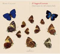 Galassi; Mara - Il Viaggio Di Lucrezia: Musica De Arpa En La Italia Del Svii (Serie Cabinet) ; Galassi