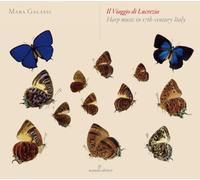 Galassi; Mara - Il Viaggio Di Lucrezia: Musica De Arpa En La Italia Del Svii (Serie Cabinet) ; Galassi