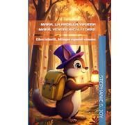 MARA, LA ARDILLA VIAJERA - MARA, VEVERIȚA CĂLĂTOARE: Libro infantil, bilingüe español-rumano (INKI Y SUS AMIGOS / INKI ȘI PRIETENII SĂI)