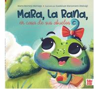 MARA, LA RANA, EN CASA DE SUS ABUELOS | Marta Bermejo Maniega