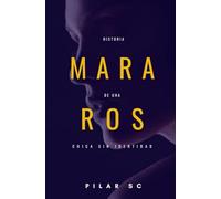 Mara Ros: Historia de una chica sin identidad