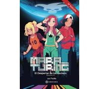 Mara Turing: El Despertar de los Hackers - (Episodio #1) (SIN COLECCIÓN)