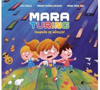MARA TURING: ¡INVASIÓN DE MÓVILES!
