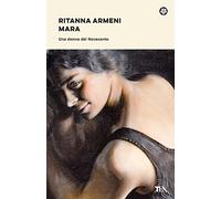 Mara. Una donna del Novecento (Narrativa best seller)