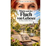 Mara und der Fluch von Gebesee: Ein Mara Köhler Thriller