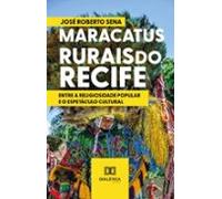 Maracatus Rurais Do Recife: Entre A Religiosidade Popular E O Espetácu