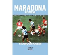 Maradona achterna: In het spoor van Diego met Dries, Romelu & Kevin