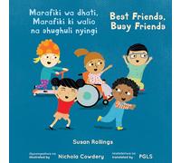 Marafiki wa dhati, Marafiki ki walio na shughuli nyingi / Best Friends, Busy Friends (Swahili Bilingual Edition) (Books4School Editions)