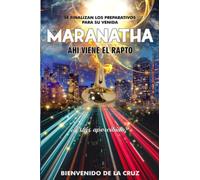 Maranatha Ahi Viene el Rapto (Revisado)